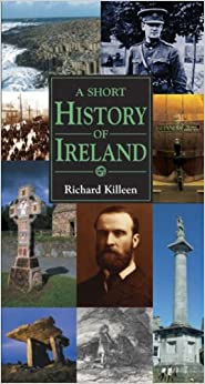 A Short History of Ireland by Richard Killeen