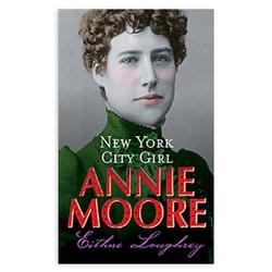 Annie Moore: New York City Girl