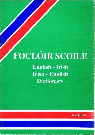 An Gúm Foclóir Scoile Irish - English Dictionary