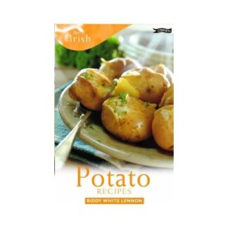 Best of Irish Potato Recipes by Biddy White Lennon